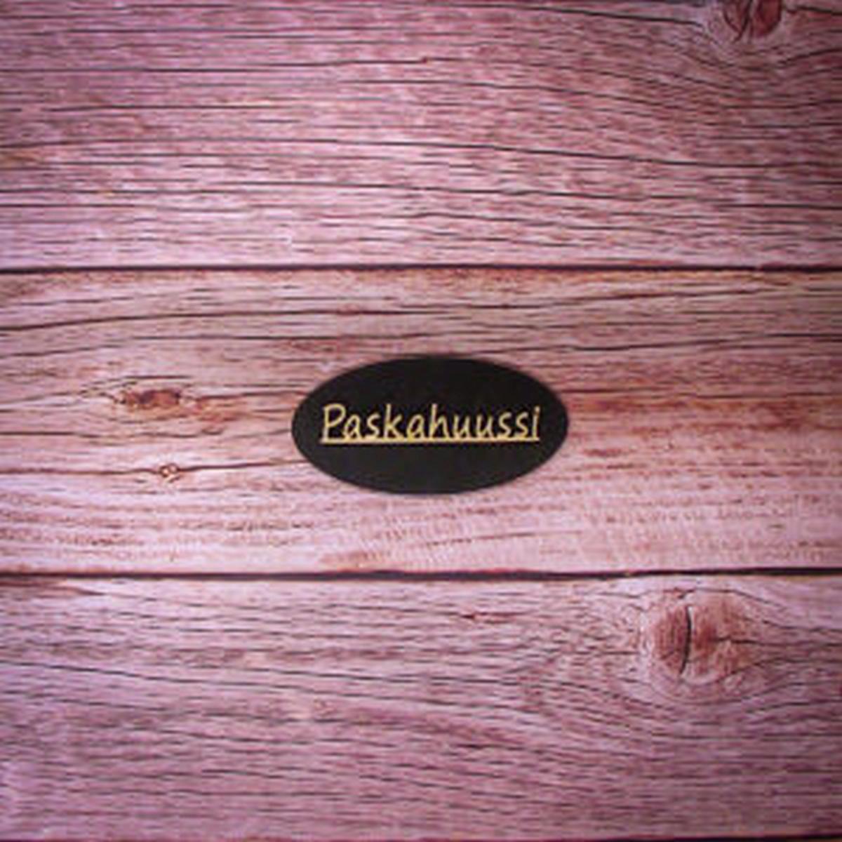 Paskahuussi kyltti